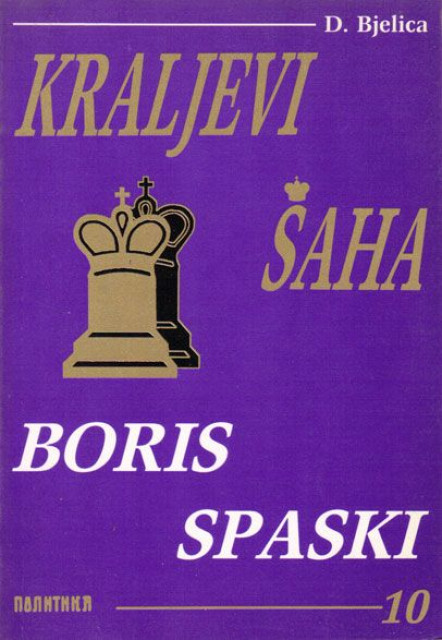 Kraljevi šaha 10: Boris Spaski - Dimitrije Bjelica