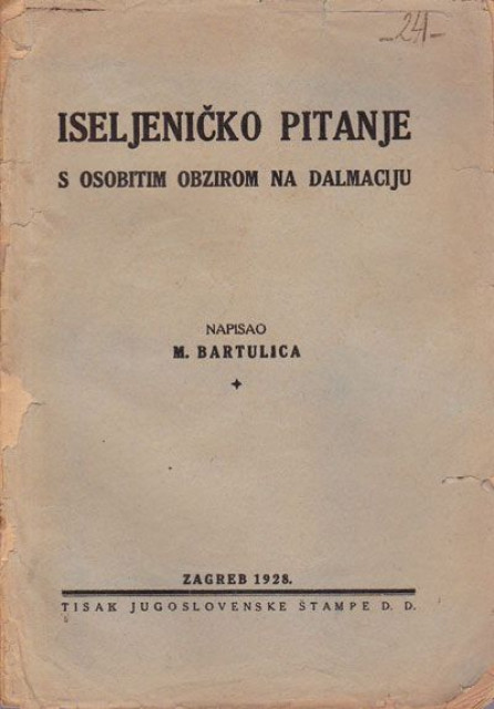 Iseljeničko pitanje s osobitim obzirom na Dalmaciju - M. Bartulica 1928