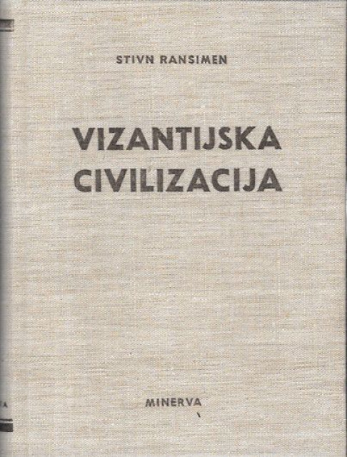 Vizantijska civilizacija - Steven Runciman