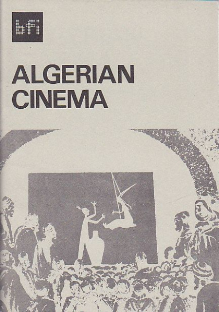 Algerian cinema - Hala Salmane; David Wilson; Simon Hartog. BFI 1976