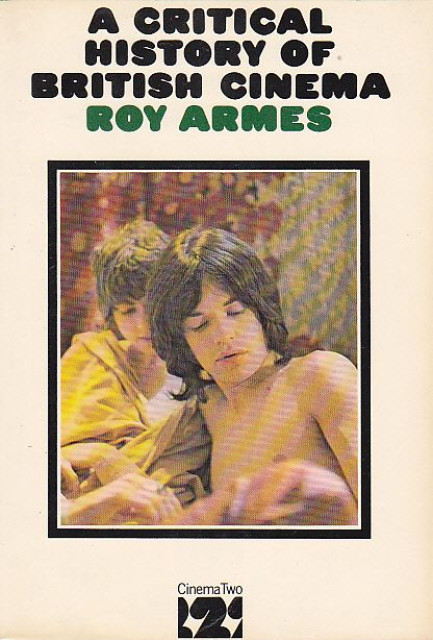 A Critical History of British Cinema - Roy Armes