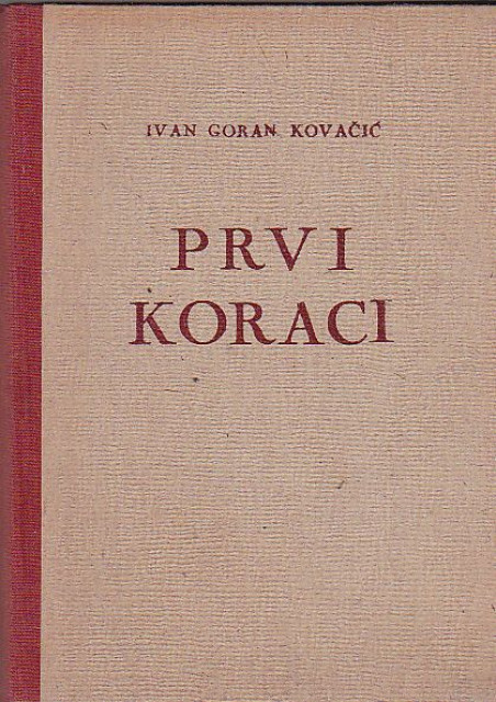 Prvi koraci - Ivan Goran Kovačić