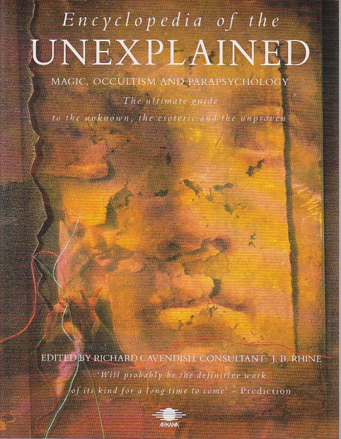 Encyclopedia of the Unexplained: Magic, Occultism, and Parapsychology - Richard Cavendish & J. B. Rhine