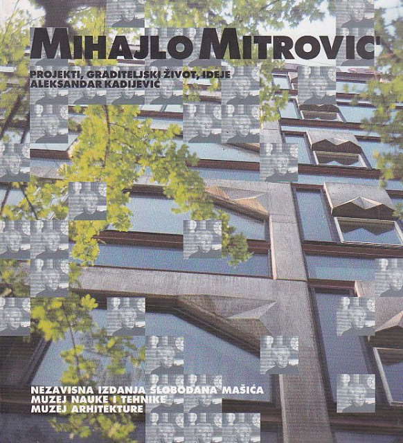 Projekti, graditeljski život, ideje Aleksandra Kadijevića - Mihajlo Mitrović
