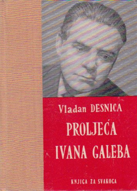 Proljeca Ivana Galeba - Vladan Desnica
