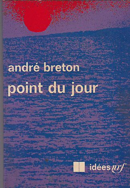 Point du jour - Andre Breton