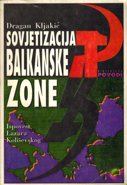 Sovjetizacija balkanske zone - Dragan Kljakić