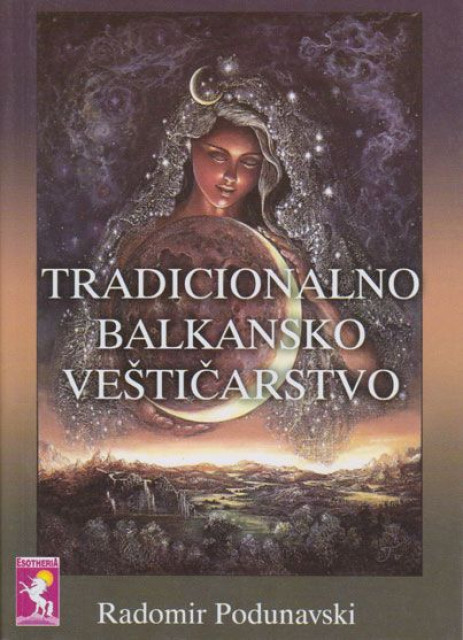 Tradicionalno balkansko veštičarstvo - Radomir Podunavski