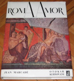 Roma Amor: esej o erotskim elementima u umjetnosti Etruščana i Rimljana - Jean Marcade