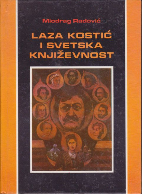 Laza Kostić i svetska književnost - Miodrag Radović