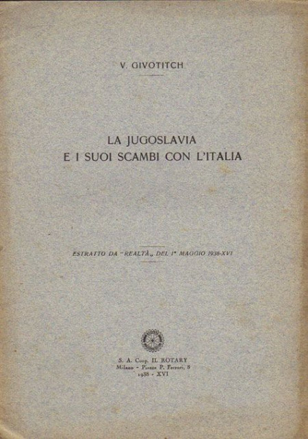 La Jugoslavia e i suoi scambi con l&#039;Italia - V. Givotitch