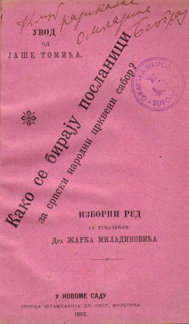 Kako se biraju poslanici za srpski narodni crkveni sabor - Jaša Tomić, Žarko Miladinović 1902