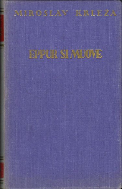 Eppur si muove - Studije i osvrti - Miroslav Krleža 1938