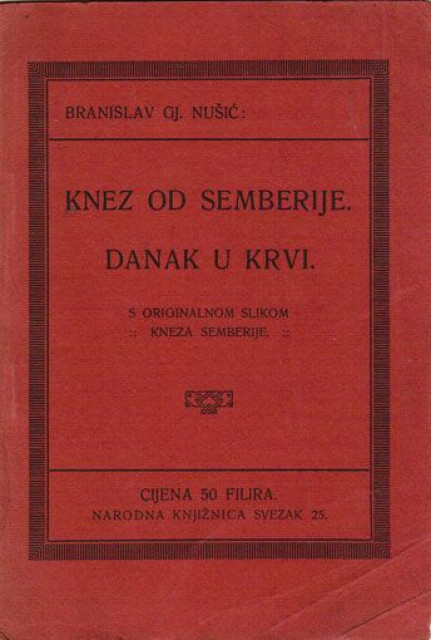 Knez od Semberije. Danak u krvi - Branislav Nušić 1918
