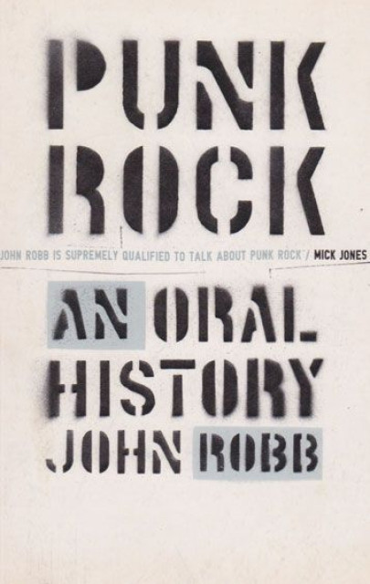 Punk Rock and Oral History - John Robb