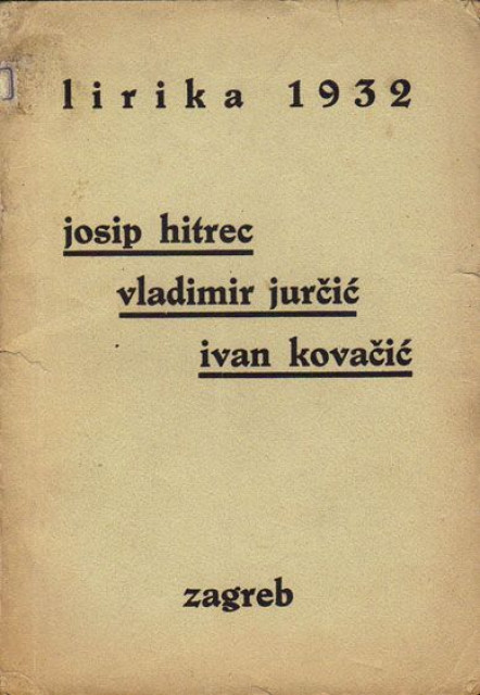Lirika 1932 - Josip Hitrec, Vladimir Jurčić, Ivan (Goran) Kovačić