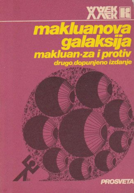 Makluanova galaksija - Makluan za i protiv - izabrao Slobodan Đorđević