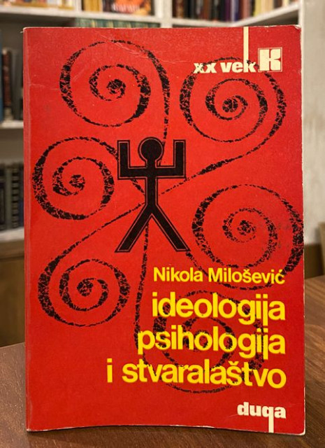 Ideologija, psihologija i stvaralastvo - Nikola Milosevic