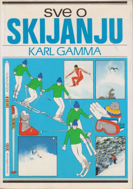 Sve o skijanju - Karl Gamma