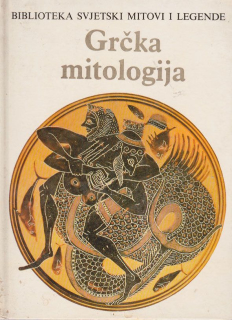 Grčka mitologija - John Pinsent (Biblioteka svjetski mitovi i legende)