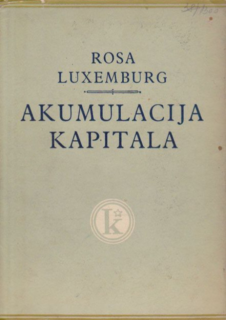 Akumulacija kapitala - Rosa Luxemburg