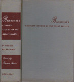 Balanchine&#039;s Complete Stories of the Great Ballets - George Balanchine, Edited by Francis Mason (signed)