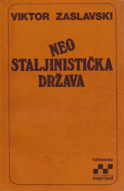 Neostaljinistička država - Viktor Zaslavski - (Društvene klase, etničko pitanje i konsenzus u sovjetskom društvu)