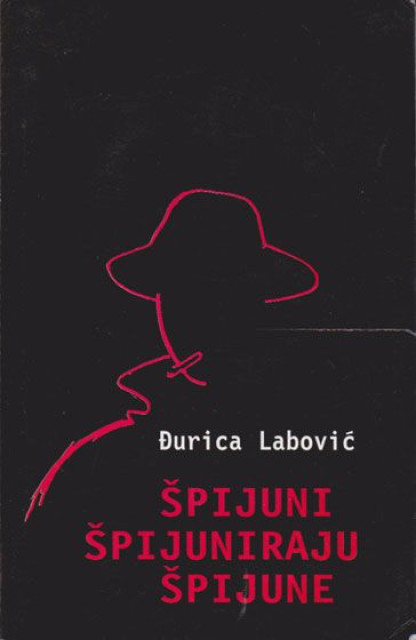 Špijuni špijuniraju špijune - Đurica Labović