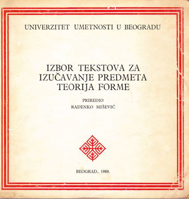 Izbor tekstova za izučavanje predmeta teorija forme - Radenko Mišević