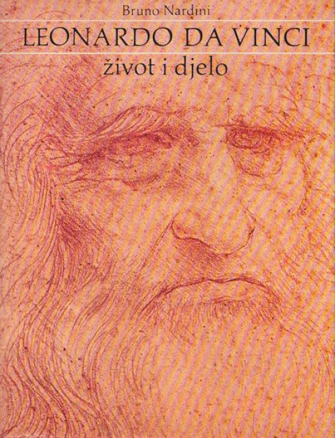 Leonardo da Vinci, zivot i delo - Bruno Nardini
