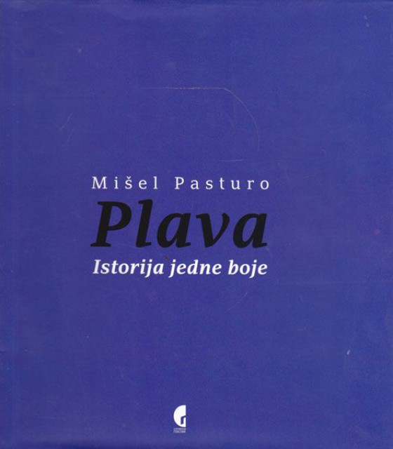 PLAVA : istorija jedne boje - Mišel Pasturo