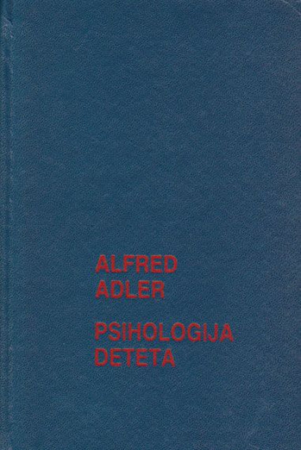 Psihologija deteta - Alfred Adler