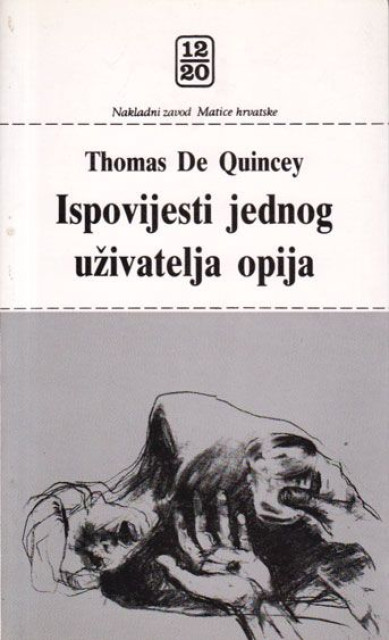 Ispovijesti jednog uživatelja opija - Thomas De Quincey