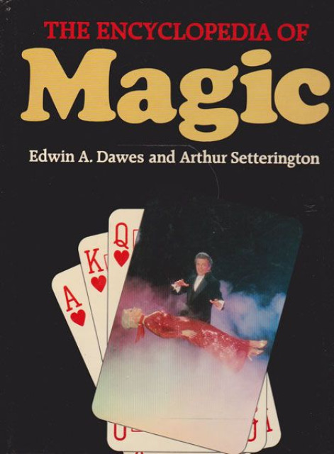 The Encyclopedia of Magic - Edwin A. Dawes and Arthur Setterington