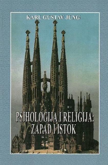 Psihologija i religija: Zapad i Istok - Karl Gustav Jung
