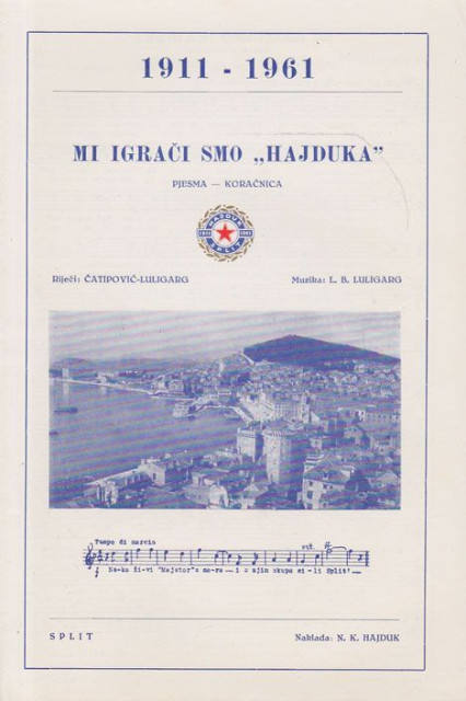 Separat: 1911-1961 : Mi igrači smo Hajduka, pjesma-koračnica