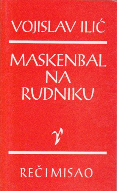 Maskenbal na Rudniku - Vojislav Ilić