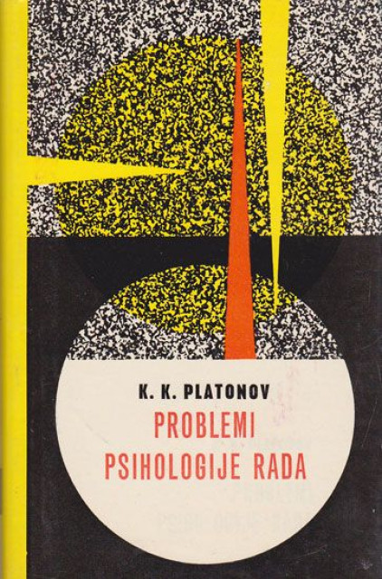 Problemi psihologije rada - K. K. Platonov