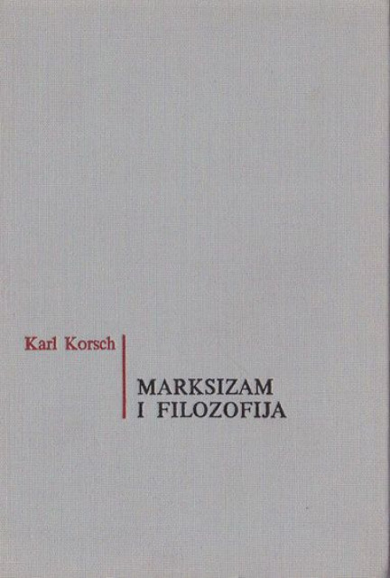 Marksizam i filozofija - Karl Korsch