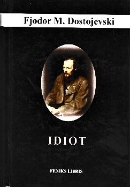 Idiot - Fjodor Dostojevski
