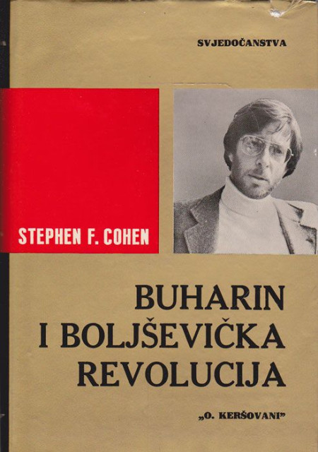 Buharin i boljsevicka revolucija - Politicka biografija 1888-1938 - Stephen F. Cohen