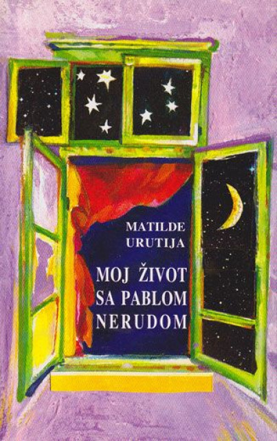 Moj život sa Pablom Nerudom - Matilde Urutija