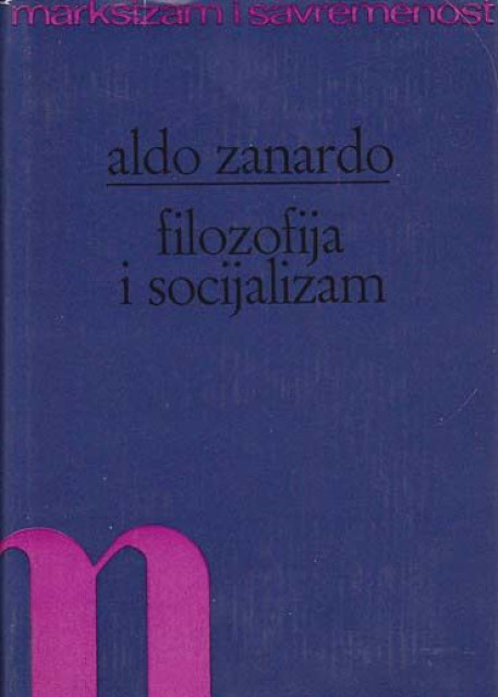 Filozofija i socijalizam - Aldo Zanardo
