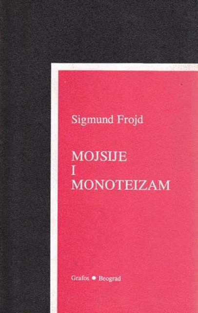 Mojsije i monoteizam - Sigmund Frojd