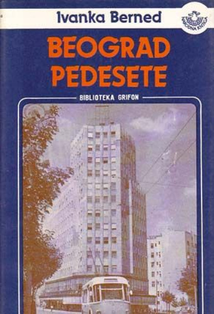 Beograd pedesete - Ivanka Berned