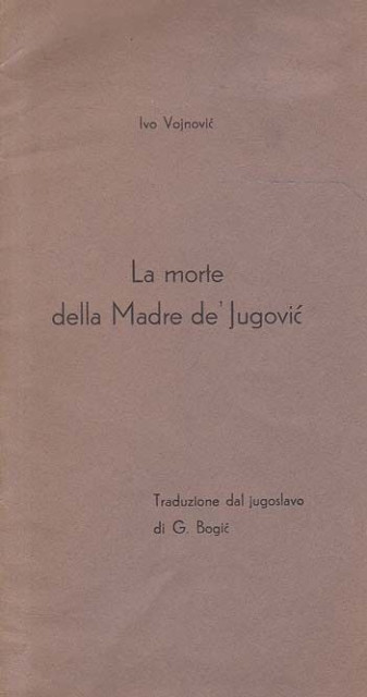La morte della madre de&#039; Jugović - Ivo Vojnović (1938)