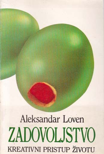 Zadovoljstvo, kreativni pristup životu - Aleksandar Loven
