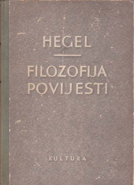 Filozofija povijesti - Fridrih Hegel