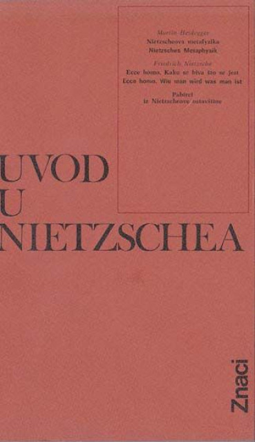 Uvod u Nietzschea, zbornik - Priredio i preveo Šime Vranić