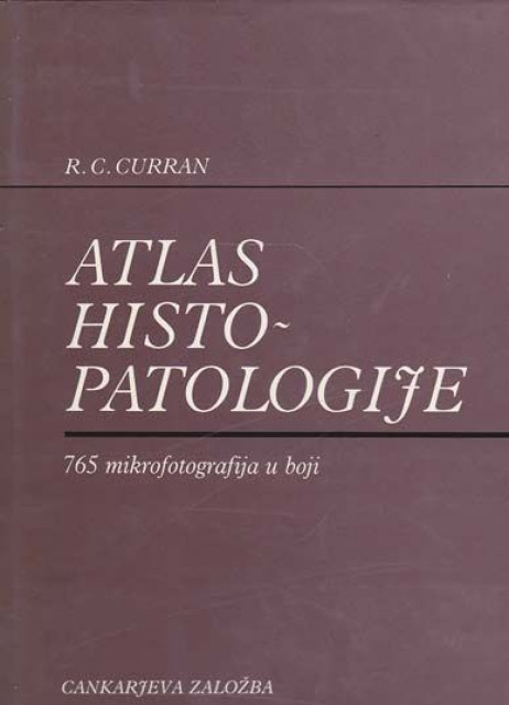 Atlas histopatologije - R. C. Curran